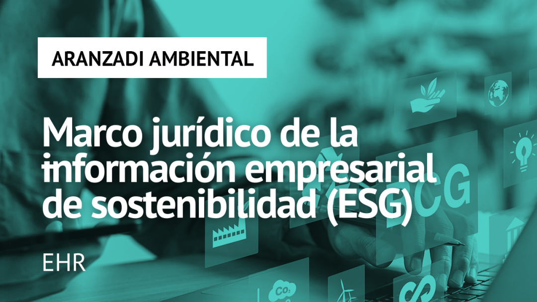 Marco jurídico de la información empresarial de sostenibilidad (ESG)